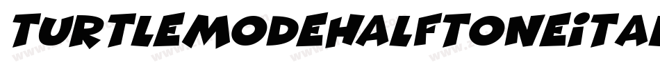 TurtleModeHalftoneItalic-X3Z5o字体转换