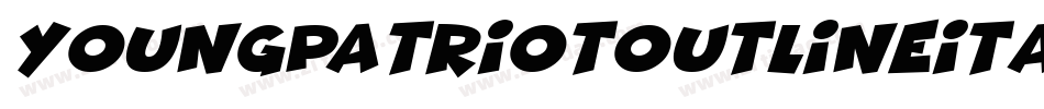 YoungPatriotOutlineItalic-X34VZ字体转换