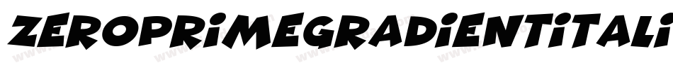 ZeroPrimeGradientItalic-x37nV字体转换 ZeroPrimeGradientItalic-x37nV字体转换