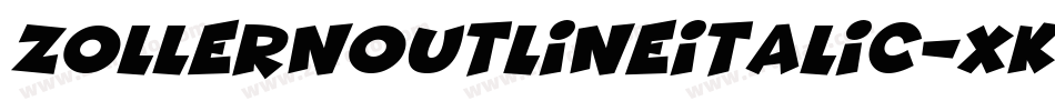 ZollernOutlineItalic-XKoP字体转换