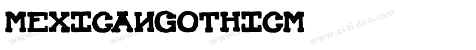 MexicanGothicM字体转换