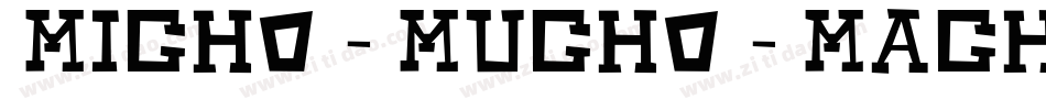 Micho-Mucho-Macho字体转换