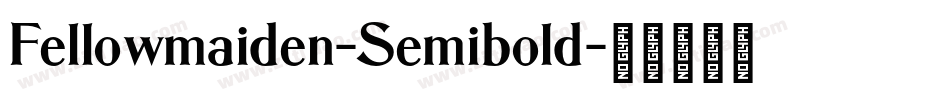 Fellowmaiden-Semibold字体转换