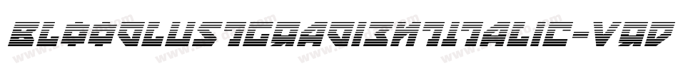 BloodlustGradientItalic-VrDV字体转换 BloodlustGradientItalic-VrDV字体转换