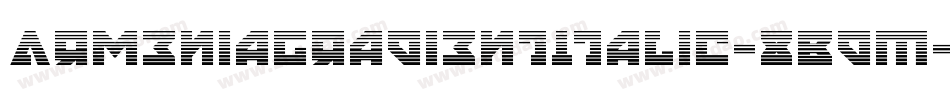 ArmeniaGradientItalic-8BdM字体转换