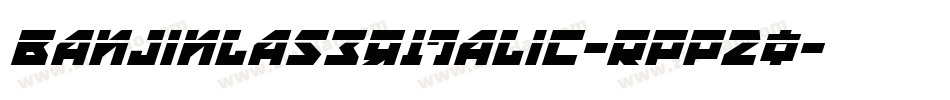 BanjinLaserItalic-Rpp2o字体转换