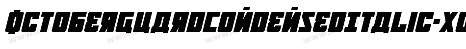 OctoberGuardCondensedItalic-Xolg字体转换 OctoberGuardCondensedItalic-Xolg字体转换