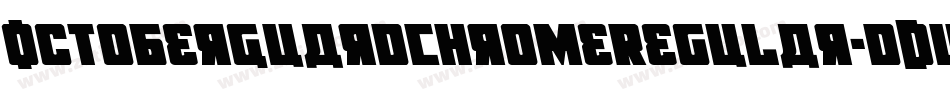 OctoberGuardChromeRegular-dDwR字体转换 OctoberGuardChromeRegular-dDwR字体转换