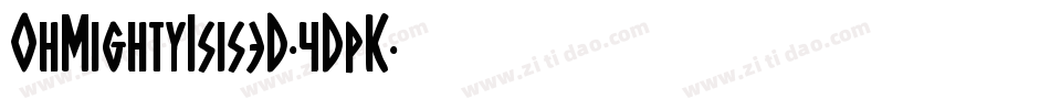 OhMightyIsis3D-4DpK字体转换