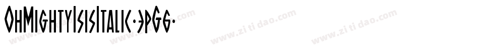 OhMightyIsisItalic-3pG6字体转换 OhMightyIsisItalic-3pG6字体转换