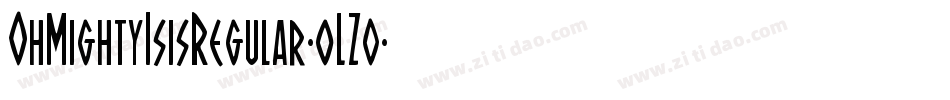 OhMightyIsisRegular-oLZ0字体转换