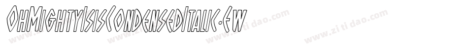 OhMightyIsisCondensedItalic-EwDe字体转换