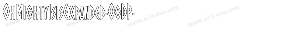 OhMightyIsisExpanded-O0DP字体转换 OhMightyIsisExpanded-O0DP字体转换