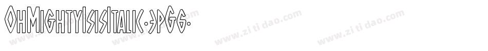 OhMightyIsisItalic-3pG6字体转换 OhMightyIsisItalic-3pG6字体转换