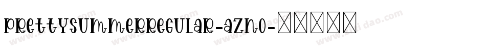 PrettySummerRegular-aZno字体转换