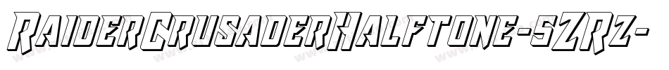 RaiderCrusaderHalftone-5ZRz字体转换 RaiderCrusaderHalftone-5ZRz字体转换