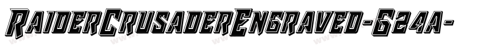 RaiderCrusaderEngraved-G24a字体转换 RaiderCrusaderEngraved-G24a字体转换