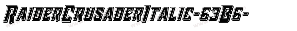 RaiderCrusaderItalic-63B6字体转换 RaiderCrusaderItalic-63B6字体转换