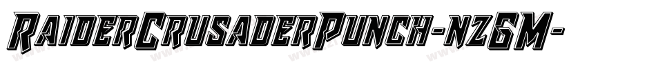 RaiderCrusaderPunch-nzGM字体转换 RaiderCrusaderPunch-nzGM字体转换