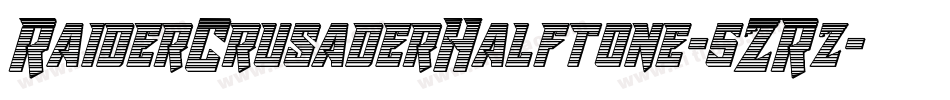 RaiderCrusaderHalftone-5ZRz字体转换 RaiderCrusaderHalftone-5ZRz字体转换