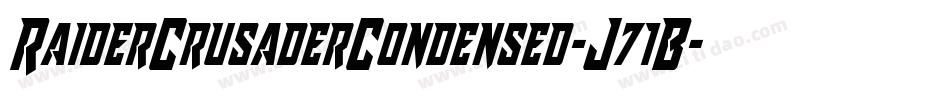 RaiderCrusaderCondensed-J71B字体转换 RaiderCrusaderCondensed-J71B字体转换