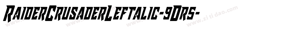 RaiderCrusaderLeftalic-9Dr5字体转换