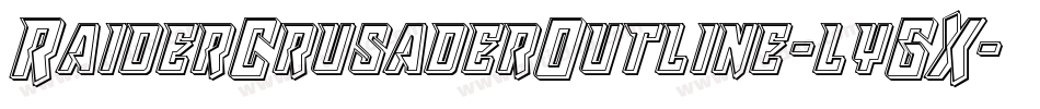 RaiderCrusaderOutline-lyGX字体转换 RaiderCrusaderOutline-lyGX字体转换