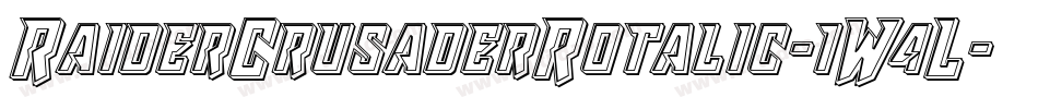 RaiderCrusaderRotalic-1W4L字体转换 RaiderCrusaderRotalic-1W4L字体转换