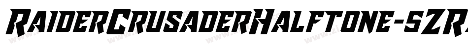 RaiderCrusaderHalftone-5ZRz字体转换 RaiderCrusaderHalftone-5ZRz字体转换