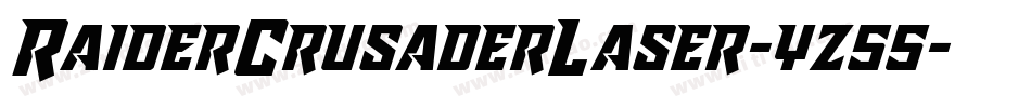 RaiderCrusaderLaser-yz55字体转换 RaiderCrusaderLaser-yz55字体转换