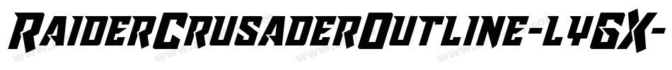 RaiderCrusaderOutline-lyGX字体转换 RaiderCrusaderOutline-lyGX字体转换