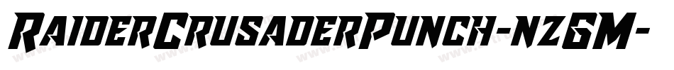 RaiderCrusaderPunch-nzGM字体转换 RaiderCrusaderPunch-nzGM字体转换