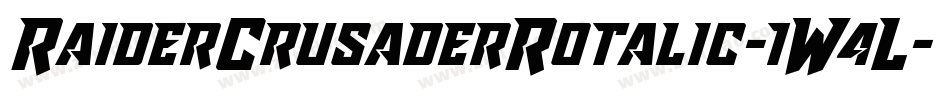 RaiderCrusaderRotalic-1W4L字体转换 RaiderCrusaderRotalic-1W4L字体转换
