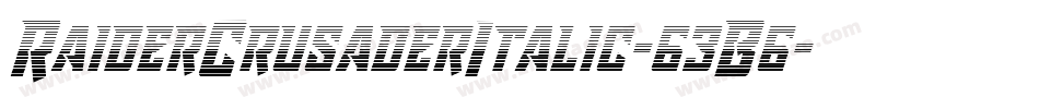 RaiderCrusaderItalic-63B6字体转换 RaiderCrusaderItalic-63B6字体转换