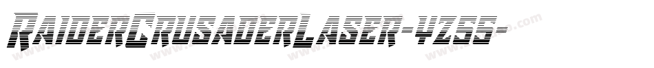 RaiderCrusaderLaser-yz55字体转换 RaiderCrusaderLaser-yz55字体转换