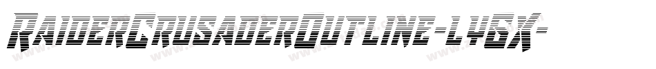 RaiderCrusaderOutline-lyGX字体转换 RaiderCrusaderOutline-lyGX字体转换