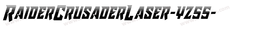 RaiderCrusaderLaser-yz55字体转换 RaiderCrusaderLaser-yz55字体转换