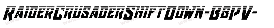 RaiderCrusaderShiftDown-B8PV字体转换 RaiderCrusaderShiftDown-B8PV字体转换