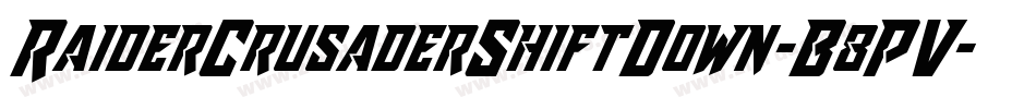 RaiderCrusaderShiftDown-B8PV字体转换 RaiderCrusaderShiftDown-B8PV字体转换