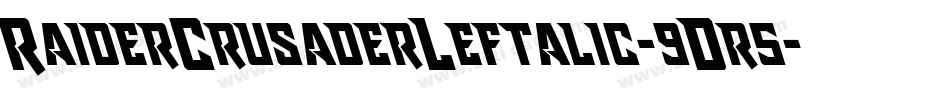 RaiderCrusaderLeftalic-9Dr5字体转换