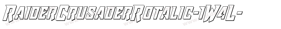 RaiderCrusaderRotalic-1W4L字体转换 RaiderCrusaderRotalic-1W4L字体转换