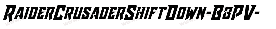 RaiderCrusaderShiftDown-B8PV字体转换 RaiderCrusaderShiftDown-B8PV字体转换
