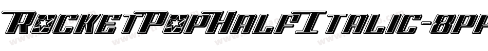 RocketPopHalfItalic-8ppB字体转换