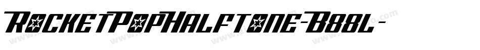 RocketPopHalftone-B88l字体转换