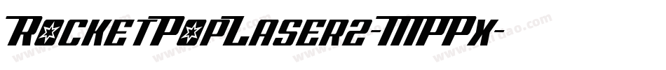 RocketPopLaser2-MPPx字体转换