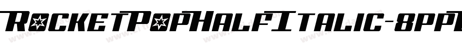 RocketPopHalfItalic-8ppB字体转换