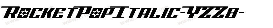 RocketPopItalic-YZZ8字体转换