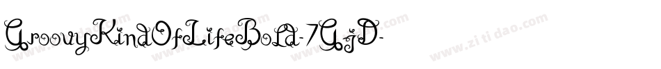 GroovyKindOfLifeBold-7GjD字体转换