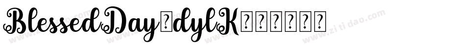 BlessedDay-dylK字体转换