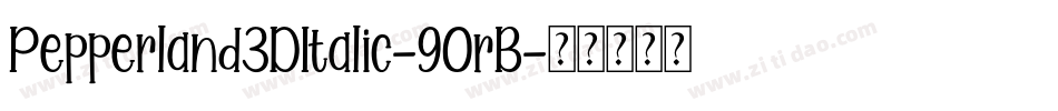 Pepperland3DItalic-9OrB字体转换